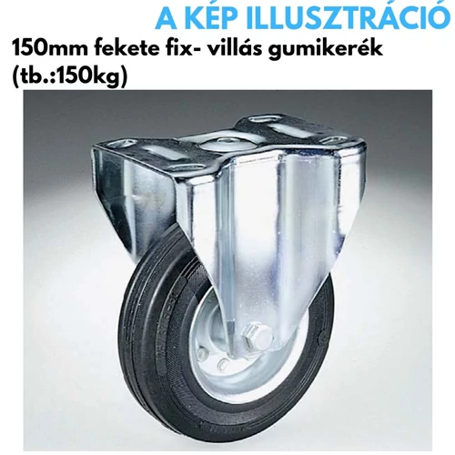 Kerék 150 mm tömörgumi fix villás fekete – 150 kg teherbírás